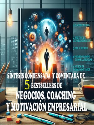 cover image of Síntesis condensada y comentada de 5 Bestsellers de Motivación Empresarial y Coaching